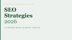 10 SEO Strategies to Boost Website Traffic in 2026