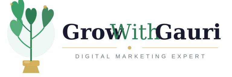 GrowWithGauri - Digital Marketing Expert