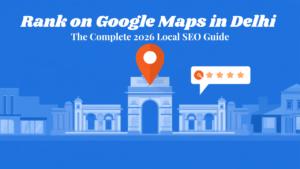 Google Maps SEO Delhi