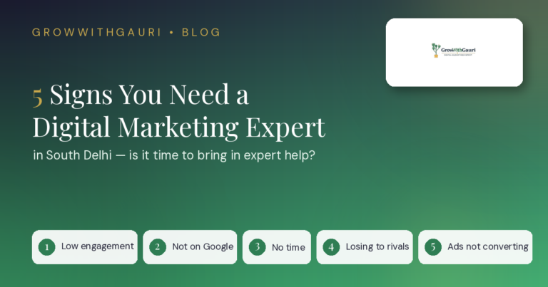 5 signs you need a digital marketing expert in South Delhi